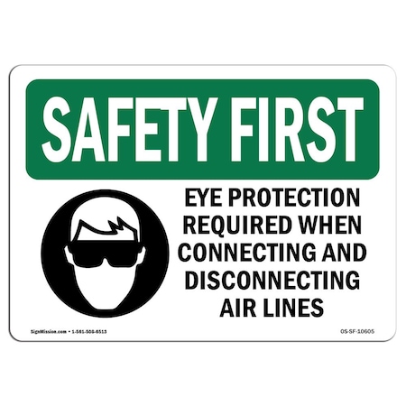 Signmission OSHA, Eye Protection Required When, 14in X 10in Alum, 14" W, 10" H, Landscape, OS-SF-A-1014-L-10605 OS-SF-A-1014-L-10605